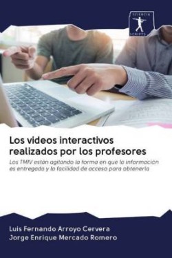 Los videos interactivos realizados por los profesores