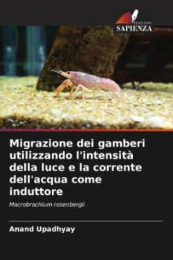 Migrazione dei gamberi utilizzando l'intensità della luce e la corrente dell'acqua come induttore