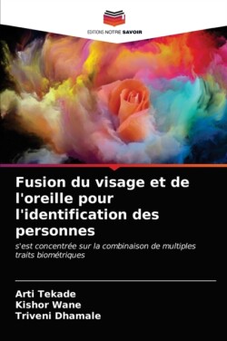 Fusion du visage et de l'oreille pour l'identification des personnes