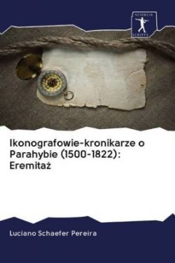 Ikonografowie-kronikarze o Parahybie (1500-1822): Eremitaz