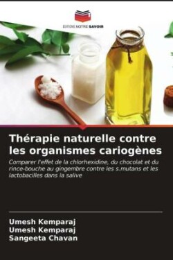 Thérapie naturelle contre les organismes cariogènes