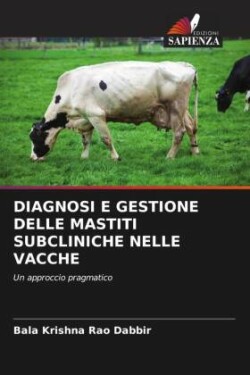 Diagnosi E Gestione Delle Mastiti Subcliniche Nelle Vacche