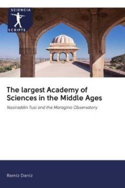 The largest Academy of Sciences in the Middle Ages