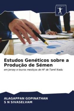 Estudos Genéticos sobre a Produção de Sémen