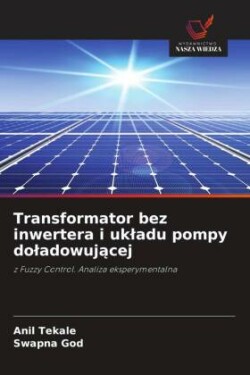 Transformator bez inwertera i ukladu pompy doladowujacej