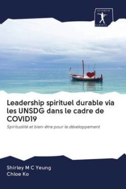 Leadership spirituel durable via les UNSDG dans le cadre de COVID19