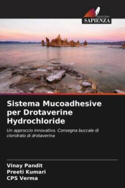Sistema Mucoadhesive per Drotaverine Hydrochloride