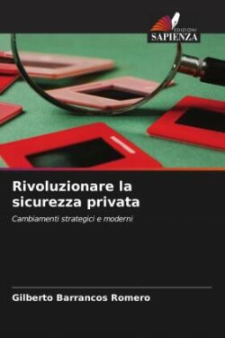 Rivoluzionare la sicurezza privata