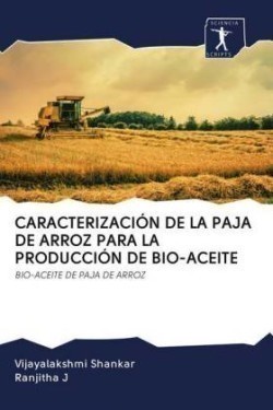 Caracterización de la Paja de Arroz Para La Producción de Bio-Aceite