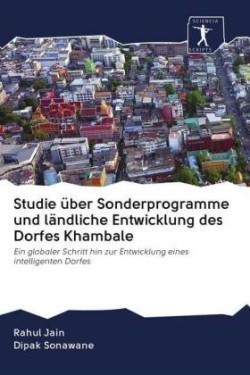 Studie über Sonderprogramme und ländliche Entwicklung des Dorfes Khambale