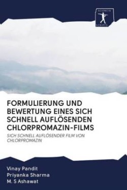 Formulierung Und Bewertung Eines Sich Schnell Auflösenden Chlorpromazin-Films