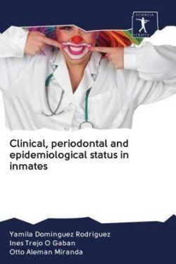 Clinical, periodontal and epidemiological status in inmates
