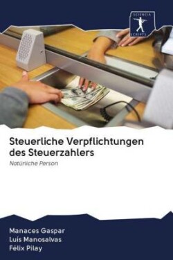 Steuerliche Verpflichtungen des Steuerzahlers