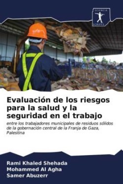 Evaluación de los riesgos para la salud y la seguridad en el trabajo