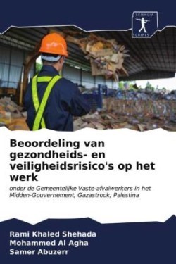 Beoordeling van gezondheids- en veiligheidsrisico's op het werk