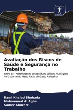 Avaliação dos Riscos de Saúde e Segurança no Trabalho