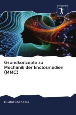 Grundkonzepte zu Mechanik der Endlosmedien (MMC)