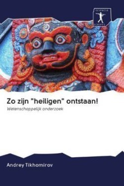 Zo zijn "heiligen" ontstaan!