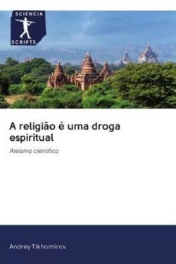 A religião é uma droga espiritual