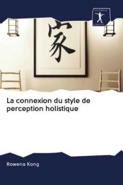 connexion du style de perception holistique