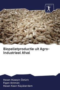 Biopelletproductie uit Agro-Industrieel Afval