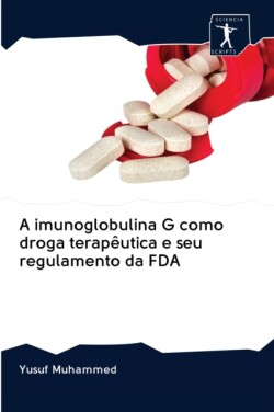 imunoglobulina G como droga terapêutica e seu regulamento da FDA