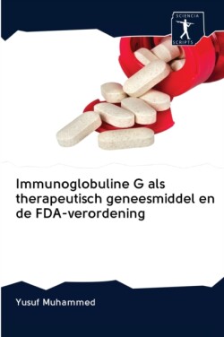 Immunoglobuline G als therapeutisch geneesmiddel en de FDA-verordening
