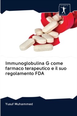 Immunoglobulina G come farmaco terapeutico e il suo regolamento FDA