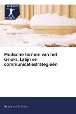 Medische termen van het Grieks, Latijn en communicatiestrategieën