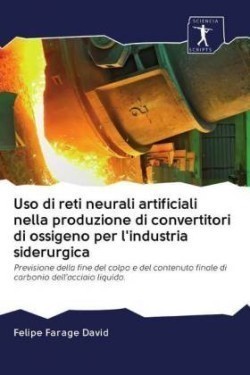 Uso di reti neurali artificiali nella produzione di convertitori di ossigeno per l'industria siderurgica