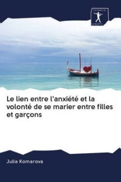 lien entre l'anxiété et la volonté de se marier entre filles et garçons