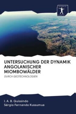 UNTERSUCHUNG DER DYNAMIK ANGOLANISCHER MIOMBOWÄLDER