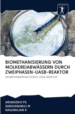 Biomethanisierung Von Molkereiabwässern Durch Zweiphasen-Uasb-Reaktor