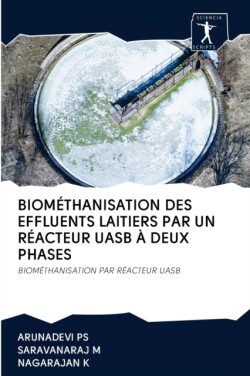 Biométhanisation Des Effluents Laitiers Par Un Réacteur Uasb À Deux Phases