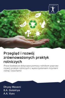 Przegląd i rozwój zrównoważonych praktyk rolniczych