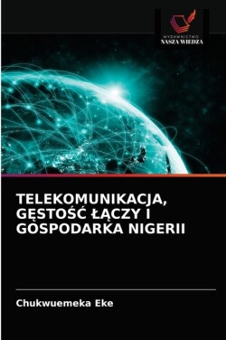 Telekomunikacja, GĘstoŚĆ LĄczy I Gospodarka Nigerii