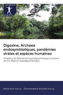 Digoxine, Archaea endosymbiotiques, pandémies virales et espèces humaines