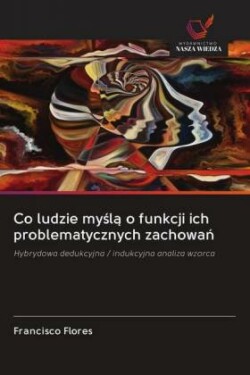 Co ludzie mysla o funkcji ich problematycznych zachowan