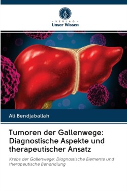 Tumoren der Gallenwege