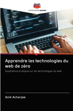 Apprendre les technologies du web de zéro