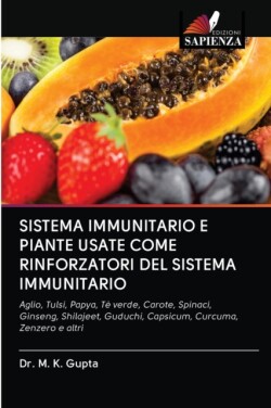 Sistema Immunitario E Piante Usate Come Rinforzatori del Sistema Immunitario