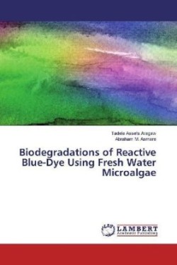 Biodegradations of Reactive Blue-Dye Using Fresh Water Microalgae