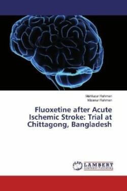 Fluoxetine after Acute Ischemic Stroke: Trial at Chittagong, Bangladesh