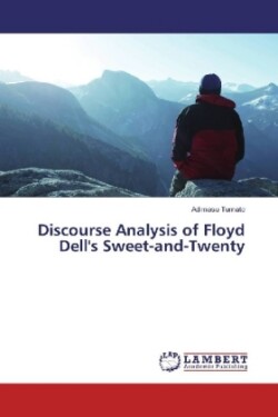 Discourse Analysis of Floyd Dell's Sweet-and-Twenty