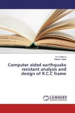 Computer aided earthquake resistant analysis and design of R.C.C frame
