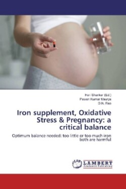 Iron supplement, Oxidative Stress & Pregnancy: a critical balance