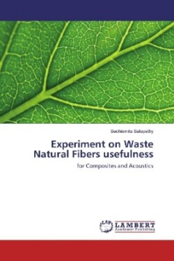 Experiment on Waste Natural Fibers usefulness