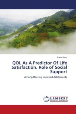 QOL As A Predictor Of Life Satisfaction, Role of Social Support