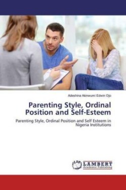 Parenting Style, Ordinal Position and Self-Esteem