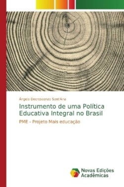 Instrumento de uma Política Educativa Integral no Brasil